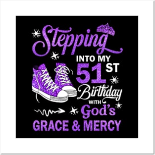 Stepping Into My 51st Birthday With God's Grace & Mercy Bday Posters and Art